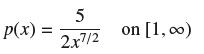 p(x) = 5 2x7/2 on [1,00)
