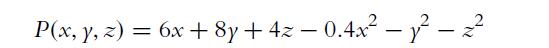 P(x, y, z) = 6x+8y + 4z-0.4x - y - 2