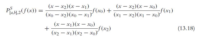 Pb1,2(f(x)) = (x - x)(x-x1) (xox)(xo - x1) + -f(x0) + (x-x)(x - x0) (x2-x)(x2-xo) f (x) (x-x)(x - x0) (x - x)