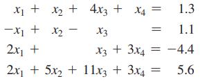 X2 + X2 - X1 + 43 + 4 X3 -X1 + 2x1 + X3 + 3x4 2x1 + 5x2 + 11x3 + 3x4 1.3 1.1 = -4.4 5.6