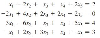 x - 2x + x3 + x + 2x5 = 2 -2x + 4x + 2x3 + 2x4 - 2x5 = 0 3x6x + x3 + - X + 2x + 3x3 + x4 + 5x5 = 4 x + x = 3