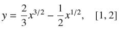 y = 2 3 3/2 1 2 x/, [1,2]