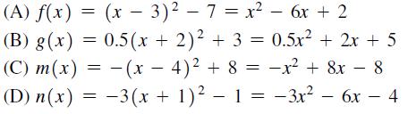 (A) f(x) = (x - 3) - 7 = x - 6x + 2 (B) g(x) = 0.5(x + 2) + 3 = 0.5x + 2x + 5 (C) m(x) = (x-4) + 8 = -x + 8x