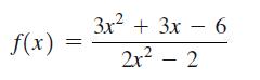 f(x) = 3x + 3x - 6 2x - 2