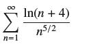 n=1 In(n + 4) n5/2