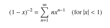 (1  x)2 =  nx"-1 (for\x| < 1) n=1