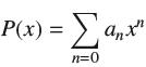 P(x) =  n=0 an- 1 xh