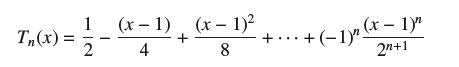 Ta(x) = 12 - (x-1) + (x-13 4 8 +  + (1)n (x  1)n 2n+1