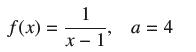 f(x) = 1 x - l' a = 4