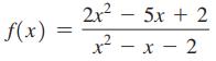 f(x) = 2x5x + 2 x - x - 2
