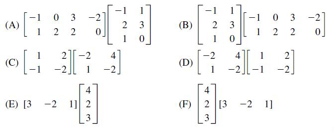 (A) [ 0 3 [ 2 2 0 1 2 - -2 BRA [- -2 1 -2. [] 1] 2 (C) T 1 (E) [3 1 -2 42 M 2 3 1 0 (B) (D) 1 2 1 -2 3 0 4 -2