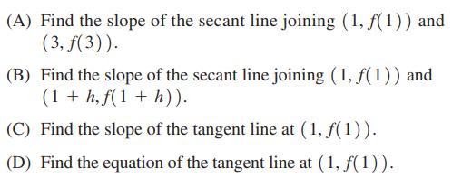 (A) Find the slope of the secant line joining (1, f(1)) and (3, f(3)). (B) Find the slope of the secant line
