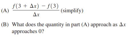 f(3 Ax)-f(3) (A) (simplify) Ax (B) What does the quantity in part (A) approach as Ax approaches 0?