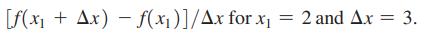 [f(x + Ax) -f(x)]/Ax for x = 2 and Ax = 3.
