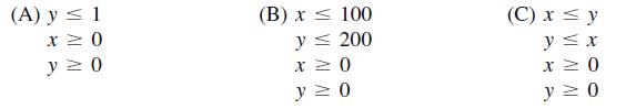 (A) y  1 x  0 y=0 (B) x 100 200 y  x  0 y = 0 (C) x  y y  x x  0 y  0