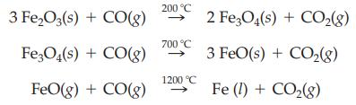 3 FeO3(s) + CO(g) Fe3O4(s) + CO(g) FeO(g) + CO(g) 200 C 700 C 1200 C 2 Fe3O4(s) + CO(8) 3 FeO(s) + CO(8) Fe