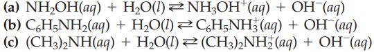 (a) NHOH(aq) (b) C6H5NH(aq) (c) (CH3)2NH(aq) + HO(1) NH3OH(aq) + OH(aq) + HO(1) C6H5NH3(aq) + OH(aq) + HO(l)
