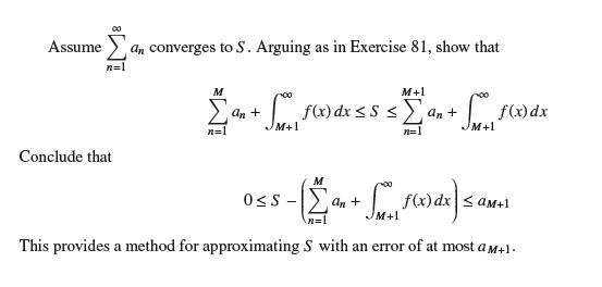 Assume  an converges to S. Arguing as in Exercise 81, show that n=1 Conclude that M n=1 + an + roo M+1 s  an+