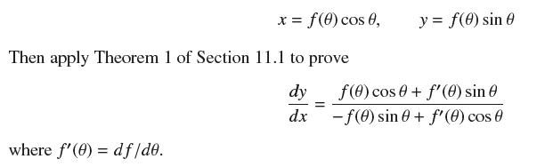 x = f(0) cos 0, Then apply Theorem 1 of Section 11.1 to prove dy dx where f'(0) = df/de. = y = f(0) sin 0
