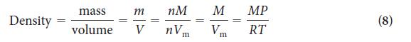 Density = mass m nM volume V nV m || M MP Vm RT m II (8)
