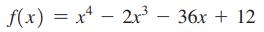 f(x) = x - 2x - 36x + 12
