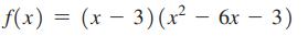 f(x) = (x  3)(x - 6x - 3)