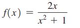 f(x) = 2x x + 1 2