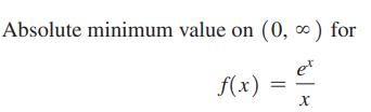 Absolute minimum value on (0,  ) for f(x) X