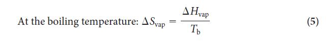 At the boiling temperature: Svap = vap  (5)