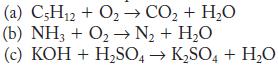 (a) C5H12 + O  CO + HO (b) NH3 + O  N + HO (c) KOH + HSO4  KSO4 + HO