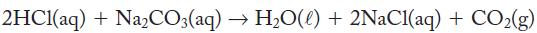 2HCl(aq) + NaCO3(aq)  HO(l) + 2NaCl(aq) + CO(g)
