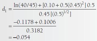d In(40/45) + [0.10+0.5(0.45)10.5 0.45 [(0.5) /2] -0.1178 +0.1006 0.3182 = -0.054
