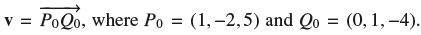 V = PoQo, where Po = (1, -2,5) and Qo= (0, 1,-4).