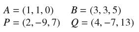 A = (1, 1, 0) P = (2,-9,7) B = (3,3,5) Q =(4,-7, 13)
