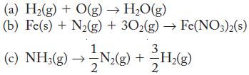 (a) H(g) + O(g)  HO(g) (b) Fe(s) + N(g) + 302(g)  Fe(NO3)2(s) 3. (c)NH(g)  N(g) + H(g) 2 2