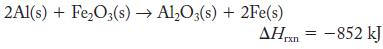 2Al(s) + Fe2O3(s)  AlO3(s) + 2Fe(s) ,   852 kJ