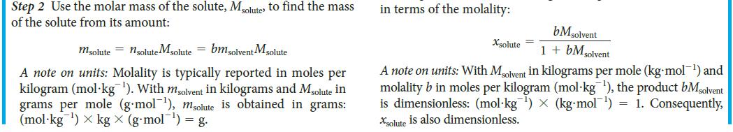Step 2 Use the molar mass of the solute, Msolutes to find the mass of the solute from its amount: msolute