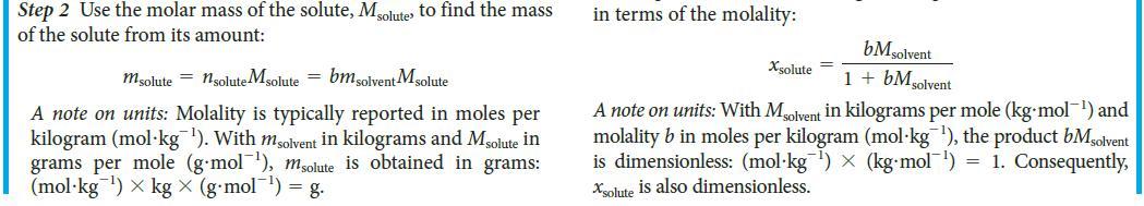 Step 2 Use the molar mass of the solute, Msolute to find the mass of the solute from its amount: msolute =