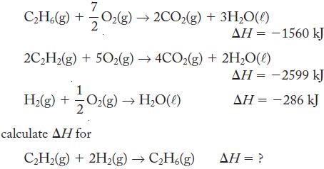 7 CH6(g) + O(g)  2CO(g) + 3HO(0) 2CH(g) + 50(g) 4CO2(g) + 2HO(0) H(g) + O(g)  HO(l) calculate AH for AH =