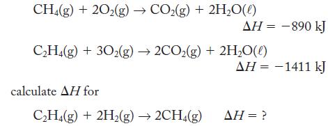 CH4(g) + 20(g)  CO(g) + 2HO(l) CH4(g) + 30(g) 2CO(g) + 2HO(l) calculate AH for  = -890 kJ CH4(g) + 2H(g) 