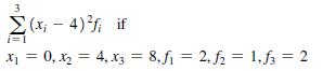 3 (x - 4)f; if x = 0, x = 4, X3 = 8,f = 2 f = 1, f3 = 2 =