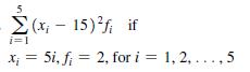 5 (x  15), if i=l xi = si, fi = 2, for i = 1, 2, ...,