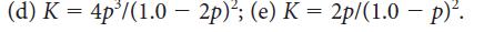 (d) K = 4p/(1.0 - 2p); (e) K = 2p/(1.0 - p).