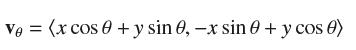 Ve = (x cos 0 + y sin 0, -x sin 0 + y cos 0)