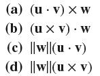 (a) (u v) x w X (b) (ux v). w (c) ||w||(u - v) (d) ||w||(u  v)