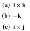 (a) ixk (b) -k (c) ixj