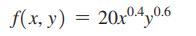 f(x, y) = 20x0.40.6
