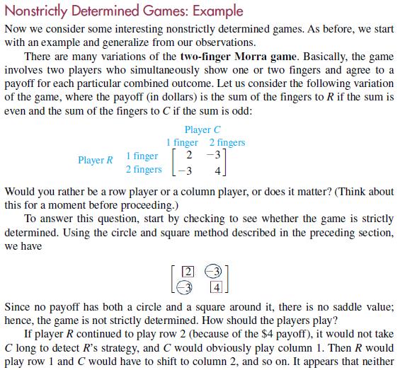 Nonstrictly Determined Games: Example Now we consider some interesting nonstrictly determined games. As