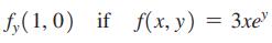 fy(1,0) if f(x, y) = 3xe"