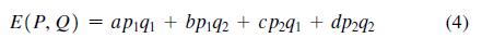 E(P, Q): = apq + bp1q2 + cp291 + dp292 (4)
